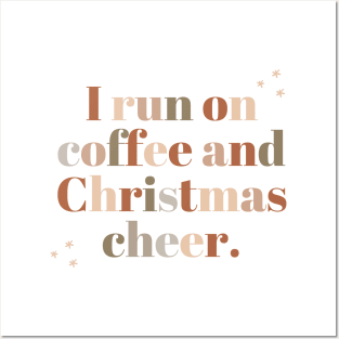 run off of coffee and christmas cheer Posters and Art